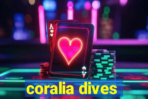 coralia dives